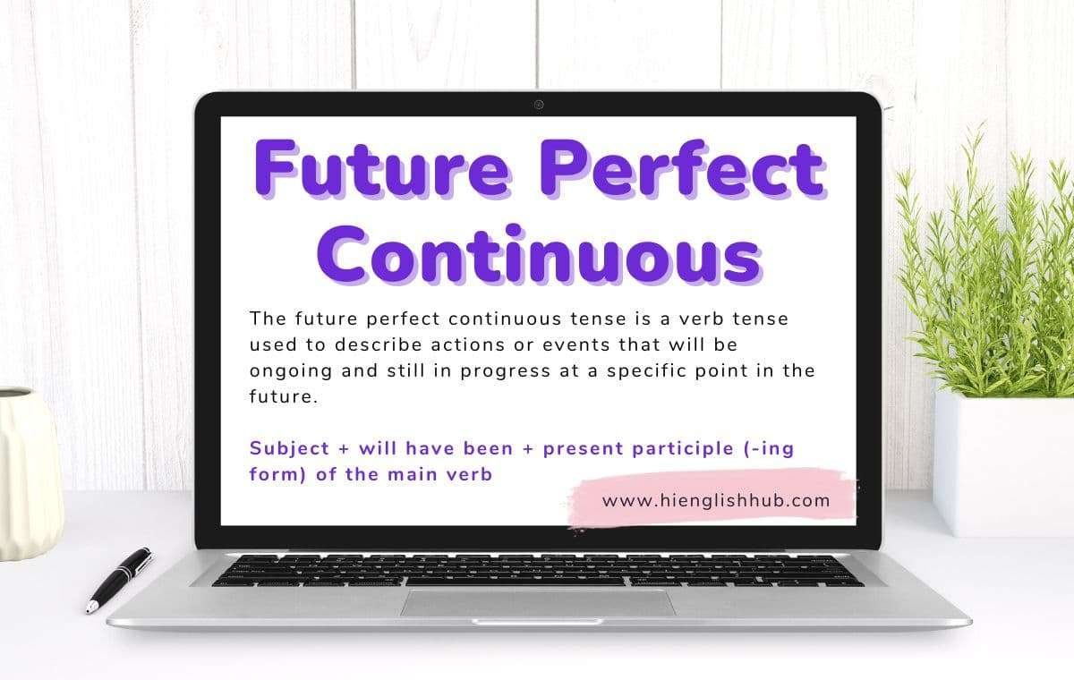 Future perfect continuous tense