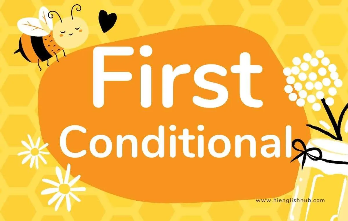 The first conditional form usage examples and free exercises hi